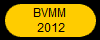 BVMM
 2012
