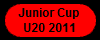 Junior Cup 
U20 2011